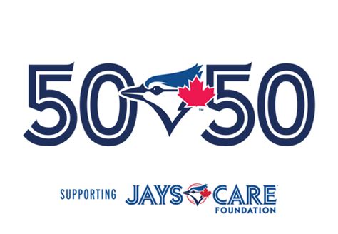 2019 Jays Care 50/50 FAQs .